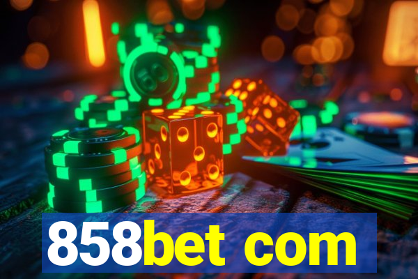 858bet com